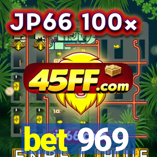 bet 969